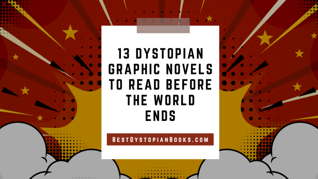 13 Dystopian Graphic Novels to Read Before the World Ends | Best Dystopian Books