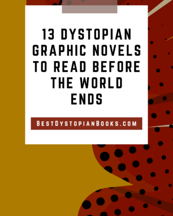 13 Dystopian Graphic Novels to Read Before the World Ends | Best Dystopian Books