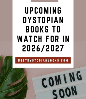 Upcoming Dystopian Books to Watch for in 2026-2027