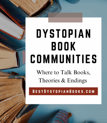 Dystopian Book Communities: Where to Talk Books, Theories & Endings