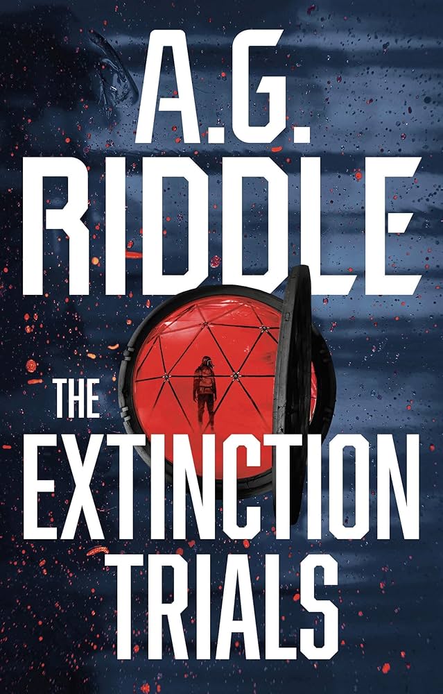 The Extinction Trials by AG Riddle