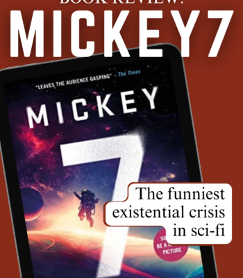 Mickey7 by Edward Ashton book review