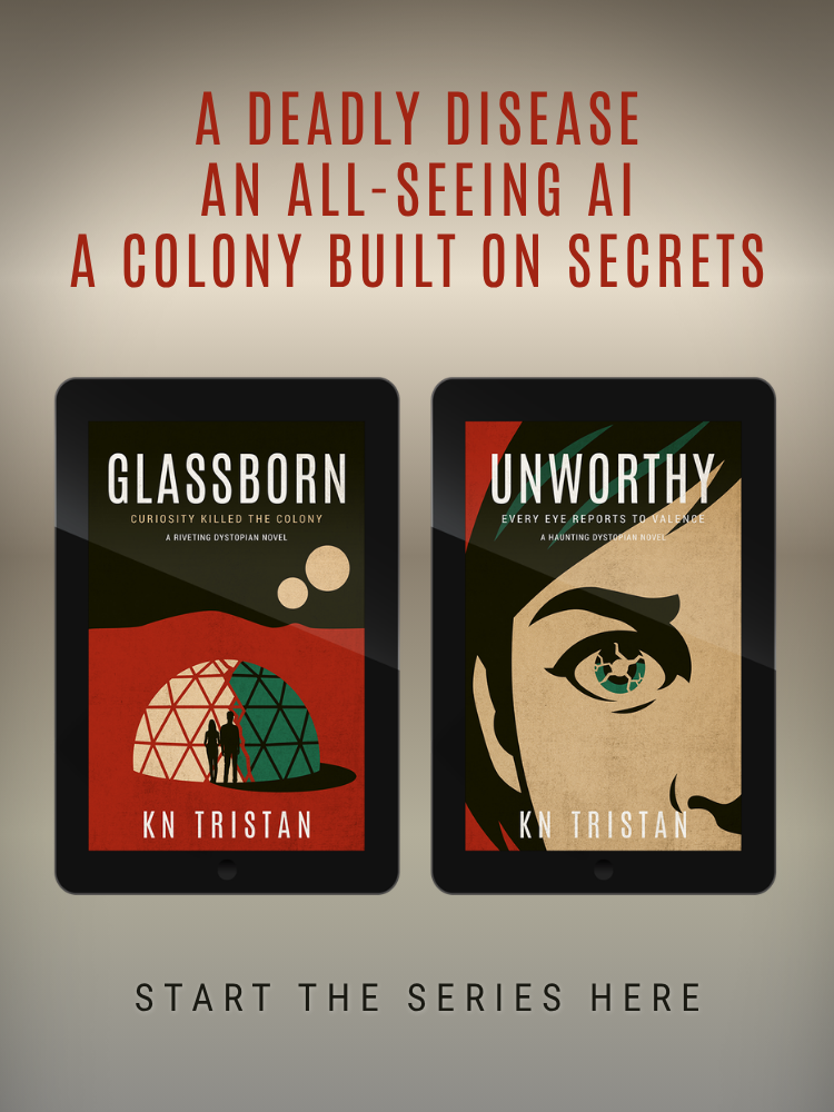 Text: "A deadly disease. An all-seeing AI. A colony built on secrets. Start the series here." With book covers for Glassborn and Unworthy by KN Tristan