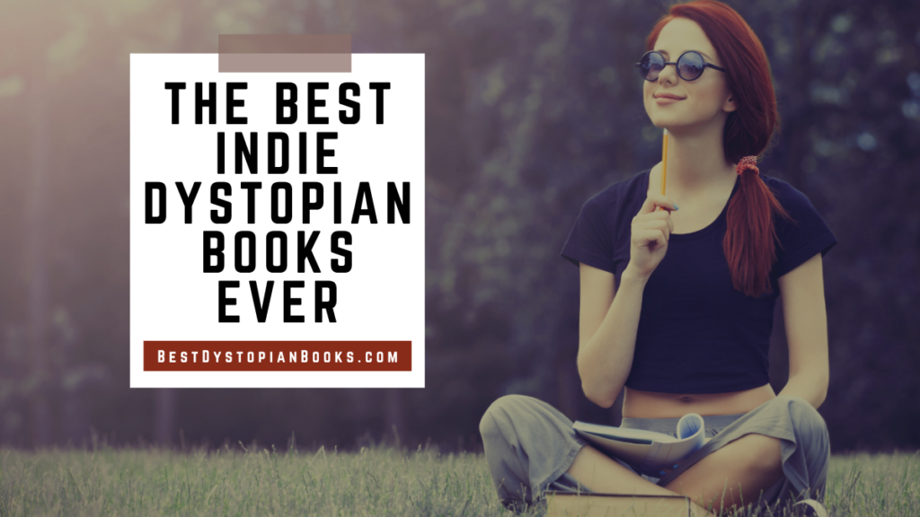 The Best Indie Dystopian Books Ever | Best Dystopian Books